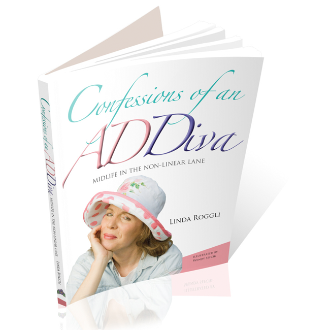 Book: Confessions of an ADDiva: Midlife in the Non-Linear Lane, by Linda Roggli, ADHD Woman, ADHD Coach